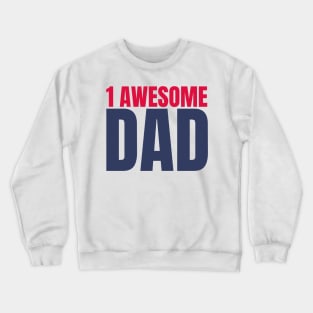 1 Awesome Dad. Funny Dad Life Quote in Red and Navy Crewneck Sweatshirt